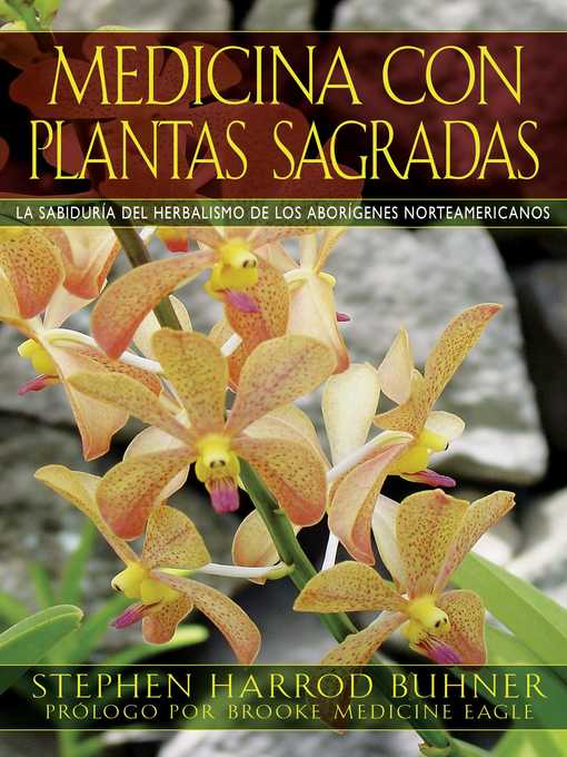 Title details for Medicina con plantas sagradas by Stephen Harrod Buhner - Wait list